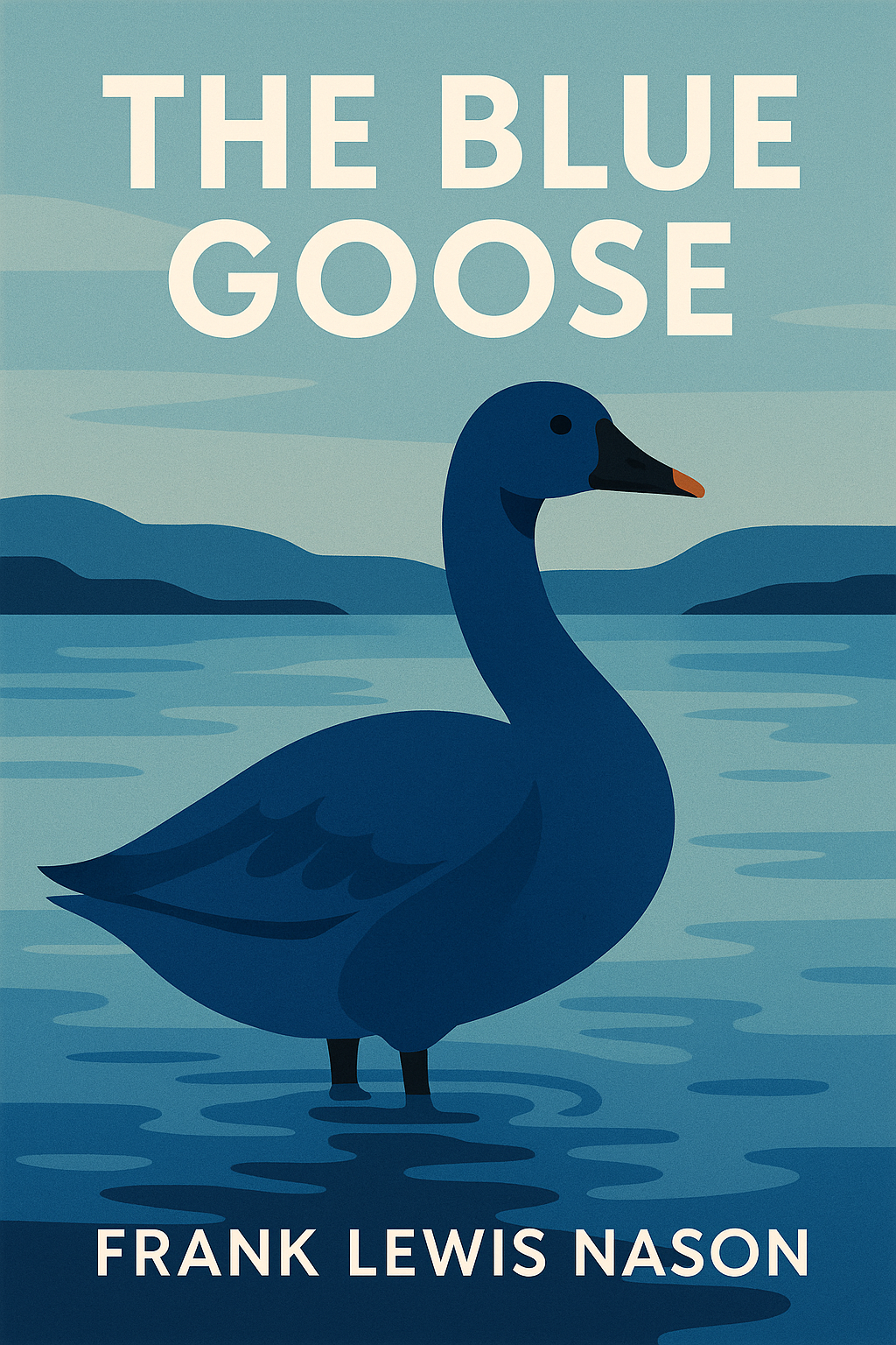 The Blue Goose by Frank Lewis Nason