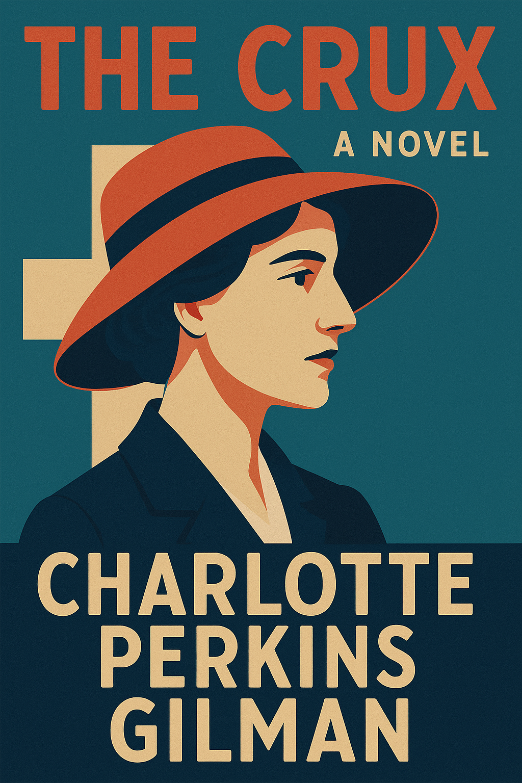 The Crux- A Novel by Charlotte Perkins Gilman
