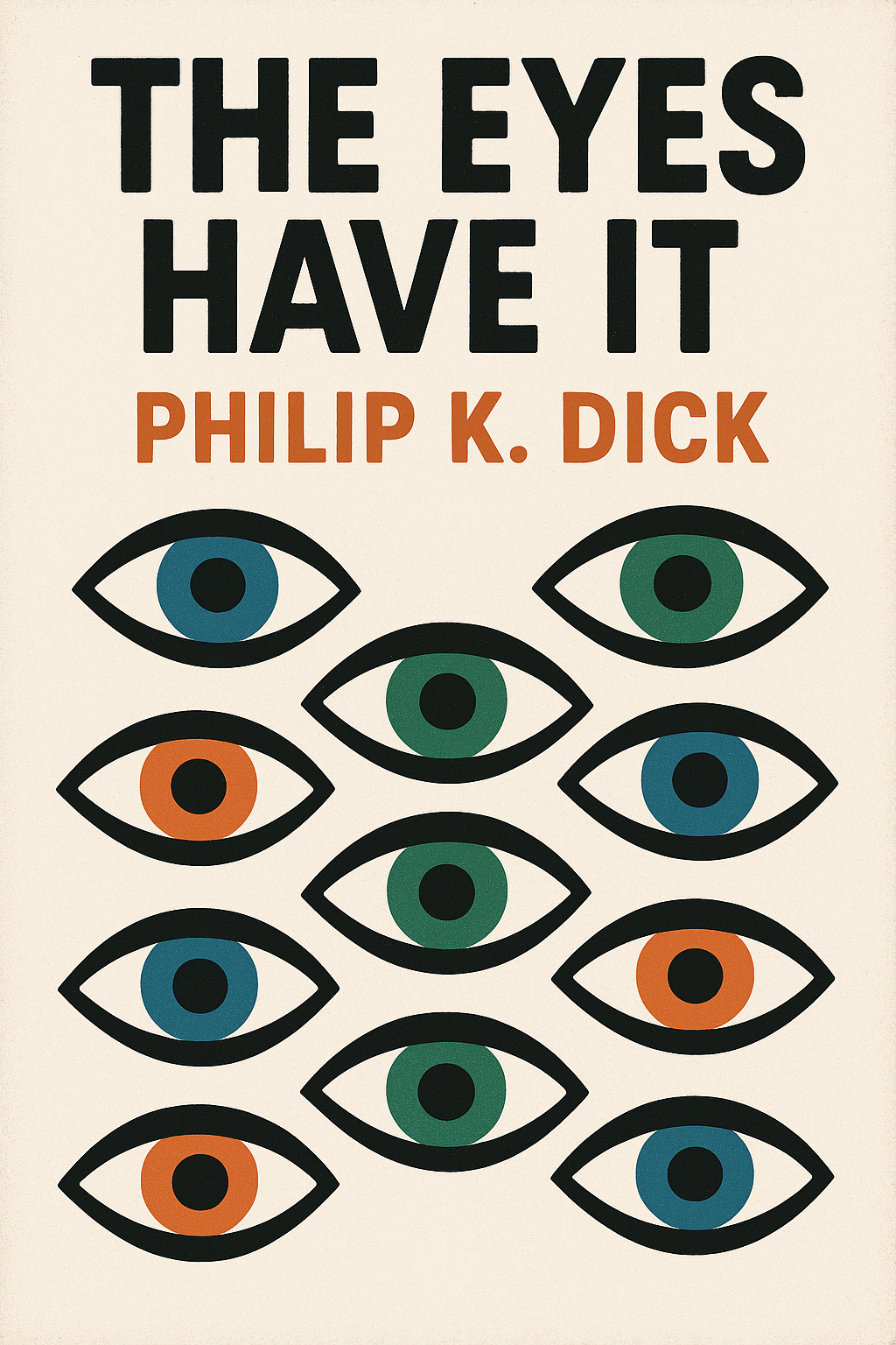 The Eyes Have It by Philip K. Dick